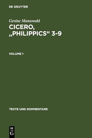 Bild des Verkufers fr Cicero, "Philippics" 3-9 : Edited with Introduction, Translation and Commentary. Volume 1: Introduction, Text and Translation, References and Indexes. Volume 2: Commentary zum Verkauf von AHA-BUCH GmbH