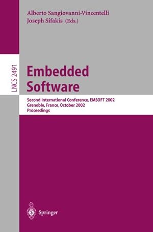 Bild des Verkufers fr Embedded Software : Second International Conference, EMSOFT 2002, Grenoble, France, October 7-9, 2002. Proceedings zum Verkauf von AHA-BUCH GmbH