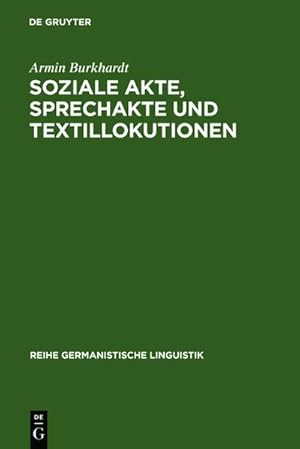 Seller image for Soziale Akte, Sprechakte und Textillokutionen : A. Reinachs Rechtsphilosophie und die moderne Linguistik for sale by AHA-BUCH GmbH