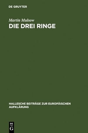 Seller image for Die drei Ringe : Toleranz und clandestine Gelehrsamkeit bei Mathurin Veyssire La Croze (1661-1739) for sale by AHA-BUCH GmbH