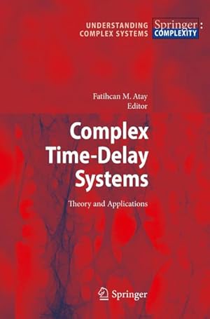 Image du vendeur pour Complex Time-Delay Systems : Theory and Applications mis en vente par AHA-BUCH GmbH
