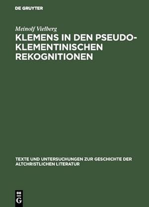 Bild des Verkufers fr Klemens in den pseudoklementinischen Rekognitionen : Studien zur literarischen Form des sptantiken Romans zum Verkauf von AHA-BUCH GmbH