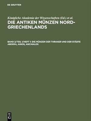 Bild des Verkufers fr Die Mnzen der Thraker und der Stdte Abdera, Ainos, Anchialos zum Verkauf von AHA-BUCH GmbH