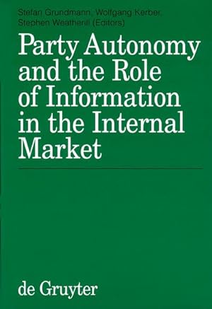 Bild des Verkufers fr Party Autonomy and the Role of Information in the Internal Market zum Verkauf von AHA-BUCH GmbH