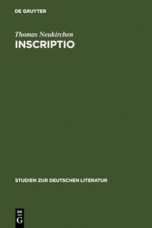 Seller image for Inscriptio : Rhetorik und Poetik der Scharfsinnigen Inschrift im Zeitalter des Barock for sale by AHA-BUCH GmbH