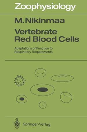 Bild des Verkufers fr Vertebrate Red Blood Cells : Adaptations of Function to Respiratory Requirements zum Verkauf von AHA-BUCH GmbH