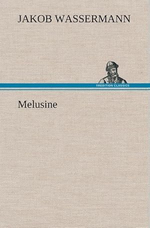 Bild des Verkufers fr Melusine zum Verkauf von AHA-BUCH GmbH