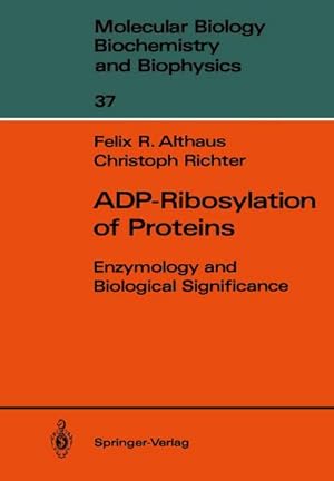 Bild des Verkufers fr ADP-Ribosylation of Proteins : Enzymology and Biological Significance zum Verkauf von AHA-BUCH GmbH