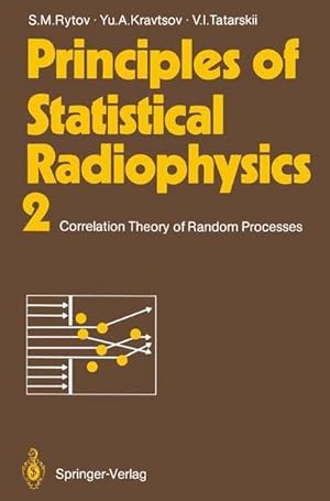 Immagine del venditore per Principles of Statistical Radiophysics 2 : Correlation Theory of Random Processes venduto da AHA-BUCH GmbH