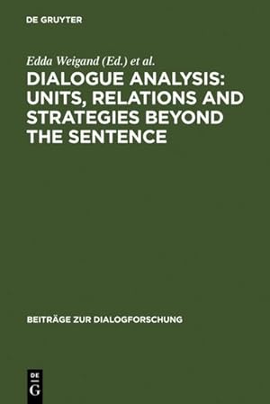 Seller image for Dialogue Analysis: Units, relations and strategies beyond the sentence : Contributions in honour of Sorin Stati's 65th birthday for sale by AHA-BUCH GmbH