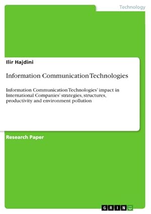 Immagine del venditore per Information Communication Technologies : Information Communication Technologies impact in International Companies strategies, structures, productivity and environment pollution venduto da AHA-BUCH GmbH