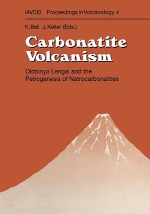 Bild des Verkufers fr Carbonatite Volcanism : Oldoinyo Lengai and the Petrogenesis of Natrocarbonatites zum Verkauf von AHA-BUCH GmbH