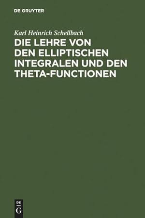 Bild des Verkufers fr Die Lehre von den elliptischen Integralen und den Theta-Functionen zum Verkauf von AHA-BUCH GmbH