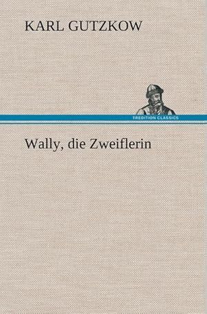 Bild des Verkufers fr Wally, die Zweiflerin zum Verkauf von AHA-BUCH GmbH