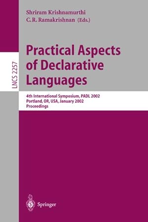 Seller image for Practical Aspects of Declarative Languages : 4th International Symposium, PADL 2002, Portland, OR, USA, January 19-20, 2002. Proceedings for sale by AHA-BUCH GmbH