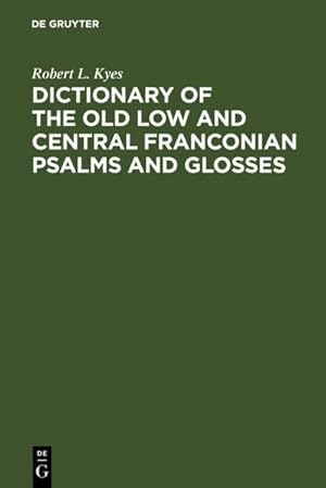 Seller image for Dictionary of the old low and central Franconian psalms and glosses for sale by AHA-BUCH GmbH