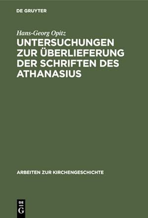 Bild des Verkufers fr Untersuchungen zur berlieferung der Schriften des Athanasius zum Verkauf von AHA-BUCH GmbH