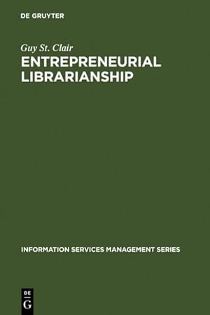 Bild des Verkufers fr Entrepreneurial Librarianship : The Key to Effective Information Services Management zum Verkauf von AHA-BUCH GmbH