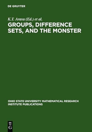 Bild des Verkufers fr Groups, Difference Sets, and the Monster : Proceedings of a Special Research Quarter at The Ohio State University, Spring 1993 zum Verkauf von AHA-BUCH GmbH