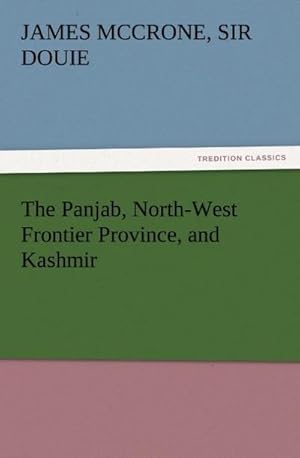 Bild des Verkufers fr The Panjab, North-West Frontier Province, and Kashmir zum Verkauf von AHA-BUCH GmbH