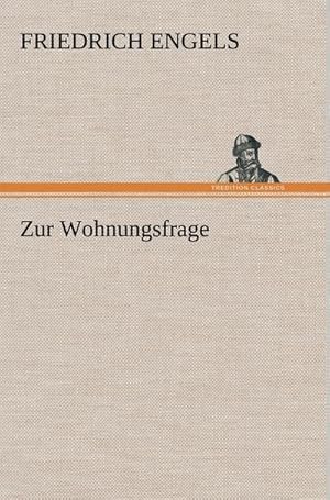 Bild des Verkufers fr Zur Wohnungsfrage zum Verkauf von AHA-BUCH GmbH