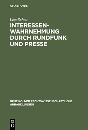 Bild des Verkufers fr Interessenwahrnehmung durch Rundfunk und Presse : Eine strafrechtliche Untersuchung zum Verkauf von AHA-BUCH GmbH