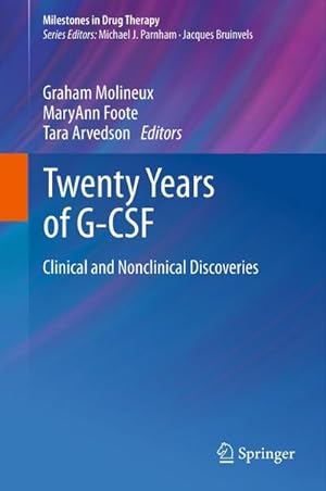 Immagine del venditore per Twenty Years of G-CSF : Clinical and Nonclinical Discoveries venduto da AHA-BUCH GmbH