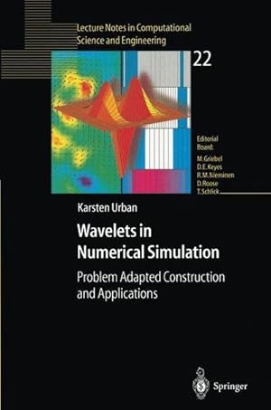 Imagen del vendedor de Wavelets in Numerical Simulation : Problem Adapted Construction and Applications a la venta por AHA-BUCH GmbH