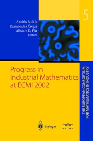 Immagine del venditore per Progress in Industrial Mathematics at ECMI 2002 venduto da AHA-BUCH GmbH