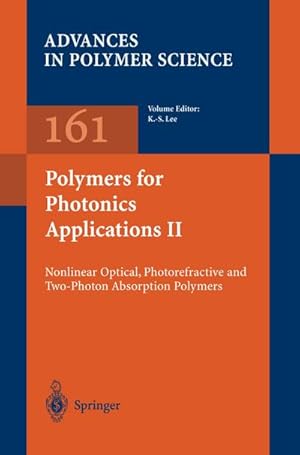 Bild des Verkufers fr Polymers for Photonics Applications II : Nonlinear Optical, Photorefractive and Two-Photon Absorption Polymers zum Verkauf von AHA-BUCH GmbH