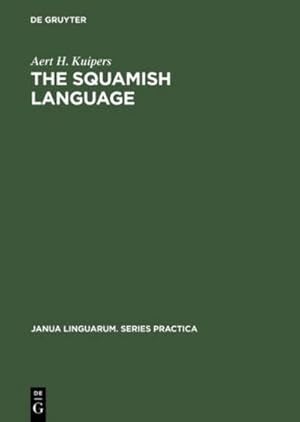 Imagen del vendedor de The Squamish language : Grammar, texts, dictionary a la venta por AHA-BUCH GmbH