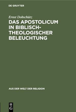 Bild des Verkufers fr Das Apostolicum in biblisch-theologischer Beleuchtung zum Verkauf von AHA-BUCH GmbH