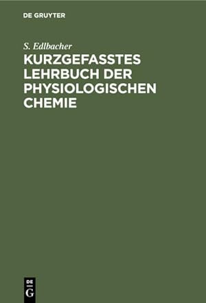 Bild des Verkufers fr Kurzgefasstes Lehrbuch der physiologischen Chemie zum Verkauf von AHA-BUCH GmbH