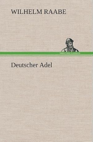 Bild des Verkufers fr Deutscher Adel zum Verkauf von AHA-BUCH GmbH