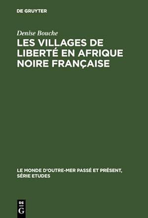 Bild des Verkufers fr Les villages de libert en Afrique noire franaise : 18871910 zum Verkauf von AHA-BUCH GmbH