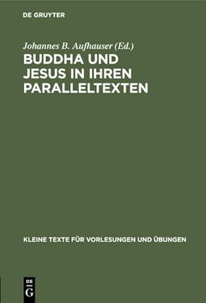 Bild des Verkufers fr Buddha und Jesus in ihren Paralleltexten zum Verkauf von AHA-BUCH GmbH