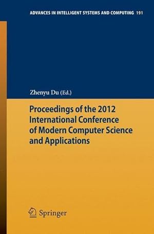 Seller image for Proceedings of the 2012 International Conference of Modern Computer Science and Applications for sale by AHA-BUCH GmbH