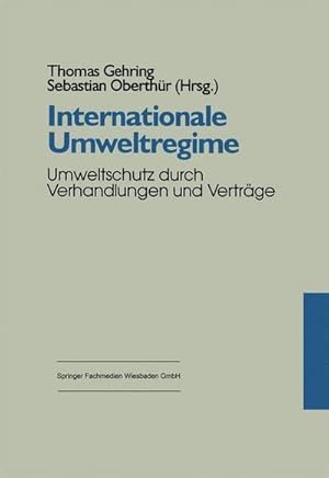 Seller image for Internationale Umweltregime : Umweltschutz durch Verhandlungen und Vertrge for sale by AHA-BUCH GmbH