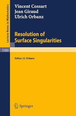 Image du vendeur pour Resolution of Surface Singularities : Three Lectures mis en vente par AHA-BUCH GmbH