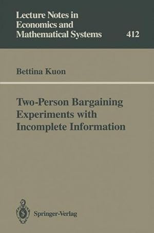 Bild des Verkufers fr Two-Person Bargaining Experiments with Incomplete Information zum Verkauf von AHA-BUCH GmbH