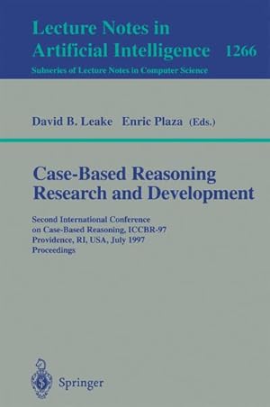 Bild des Verkufers fr Case-Based Reasoning Research and Development : Second International Conference on Case-Based Reasoning, ICCBR-97 Providence, RI, USA, July 25-27, 1997 Proceedings zum Verkauf von AHA-BUCH GmbH