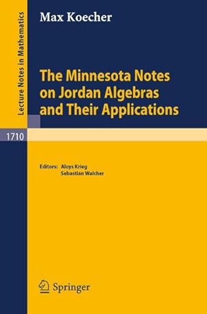 Bild des Verkufers fr The Minnesota Notes on Jordan Algebras and Their Applications zum Verkauf von AHA-BUCH GmbH
