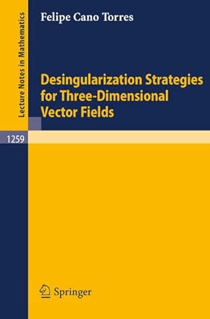 Bild des Verkufers fr Desingularization Strategies of Three-Dimensional Vector Fields zum Verkauf von AHA-BUCH GmbH