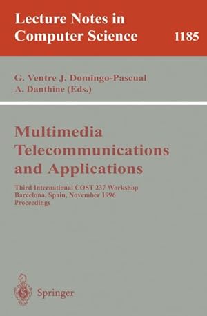 Seller image for Multimedia, Telecommunications, and Applications : Third International COST 237 Workshop, Barcelona, Spain, November 25 - 27, 1996, Proceedings for sale by AHA-BUCH GmbH