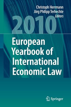 Bild des Verkufers fr European Yearbook of International Economic Law 2010 zum Verkauf von AHA-BUCH GmbH