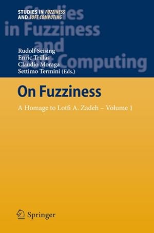 Bild des Verkufers fr On Fuzziness : A Homage to Lotfi A. Zadeh  Volume 1 zum Verkauf von AHA-BUCH GmbH