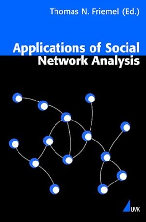 Seller image for Applications of Social Network Analysis : Proceedings of the 3rd Conference on Applications of Social Network Analysis 2006 for sale by AHA-BUCH GmbH