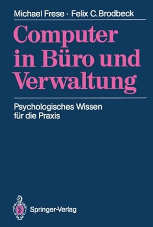 Bild des Verkufers fr Computer in Bro und Verwaltung : Psychologisches Wissen fr die Praxis zum Verkauf von AHA-BUCH GmbH