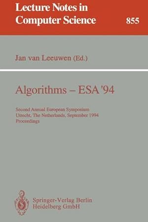 Bild des Verkufers fr Algorithms - ESA '94 : Second Annual European Symposium, Utrecht, The Netherlands, September 26 - 28, 1994. Proceedings zum Verkauf von AHA-BUCH GmbH