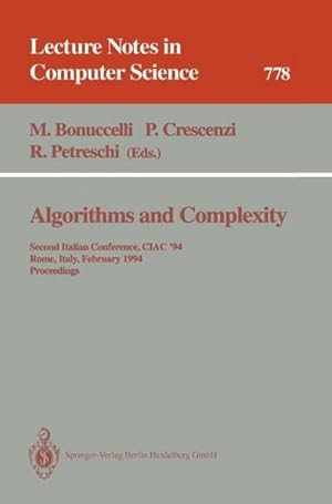 Seller image for Algorithms and Complexity : Second Italian Conference, CIAC '94, Rome, Italy, February 23 - 25, 1994. Proceedings for sale by AHA-BUCH GmbH